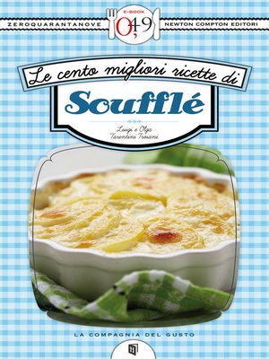 cover image of Le cento migliori ricette di soufflé